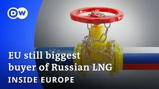 EU still biggest buyer of Russian LNG | Inside Europe Podcast