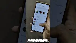 Instagram New UI Not Showing | Instagram New UI Update & Feature