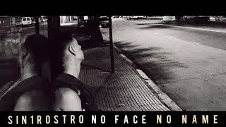 SIN1ROSTRO - NO FACE NO NAME (Prod. Sp1200)