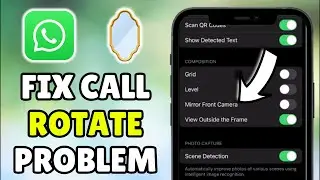 Как исправить проблему с зеркальным переворотом видеозвонка в WhatsApp &mdash; Исправляем проблему с по...