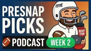 PreSnap Picks Podcast: Week 2 - 2025