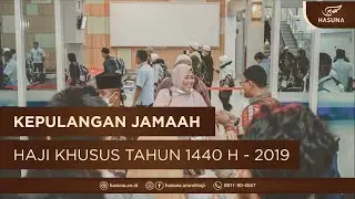 KEPULANGAN JAMAAH HAJI KHUSUS TAHUN 1440 H - 2019 | HASUNA TOUR JOGJA