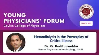 YPF - Hemodialysis in the Powerplay of Critical Illness - Dr G Kodithuwakku