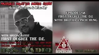 Episode 258 First Degree The DE and Brotha Lynch Hung Full Interview