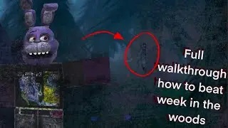 Full walkthrough how to beat Week in the Woods!