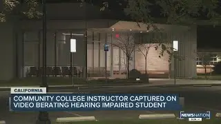 College instructor placed on leave after viral video showing confrontation with hearing impaired stu