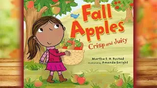 🍎🍏🍂 Fall Apples Crisp and Juicy | Read Aloud for Kids | Autumn Books Read Aloud | fall books