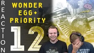 SOS Bros React - Wonder Egg Priority Season 1 Episode 12 - The Finale?!