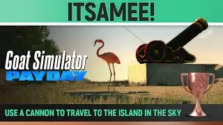 Goat Simulator: Payday - Itsamee! 🏆 Trophy / Achievement Guide