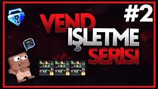 VEND SHOP İŞLETME #2| Vendleri Topluyoruz | ➤ GROWTOPİA T&Uuml;RK&Ccedil;E