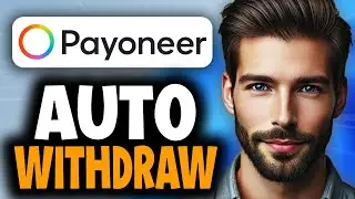 How to Set Up Automatic Withdrawals on Payoneer - Full Guide