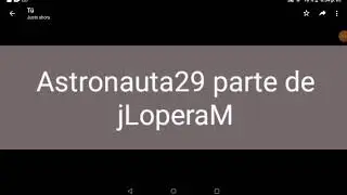 Astronauta29 parte de jLoperaM