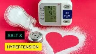 Debunking Myths: Salt and Hypertension, The Reality Of Kidney Failure.