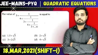 JEE Mains 2021 PYQ [18,MAR,2021(Shift-I)] || JEE PYQ Solutions || Quadratic Equations || Let's IQRA