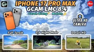 GAS COBAIN BOSKU❗config 𝗜𝗣𝗛𝗢𝗡𝗘 𝟭𝟳 𝗣𝗥𝗢 𝗠𝗔𝗫,𝗚𝗖𝗔𝗠 𝗟𝗠𝗖 𝟴.𝟰,Camera Android semakin Full HD👍