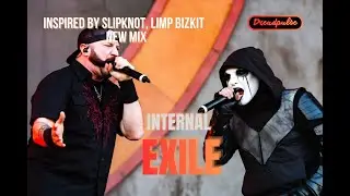 Nu metal Hip hop-Internal EXILE-Inspired by Slipknot/Limp Bizkit(Dreadpulse)Alb3 Vol2