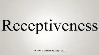 How To Say Receptiveness