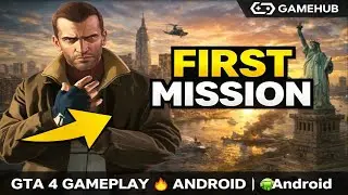 GTA 4 First Mission Gameplay 🔥 | Android GameHub | The Cousins Bellic (Part 1) 