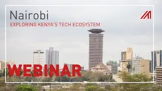 WEBINAR | Nairobi | Exploring Kenya's Tech Ecosystem | 21.01.2025