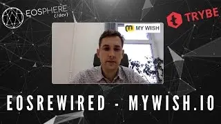EOS rewired with Trybe.One and EOSphere Dev - Mywish.io
