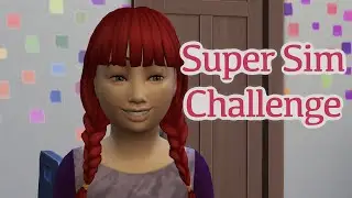 Sims 4 Super Sim Challenge - EP1
