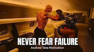 Don&rsquo;t Fear Failure &mdash; Fear Stopping | Andrew Tate Motivational Speech