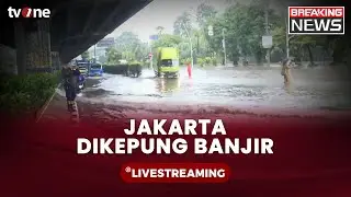 [BREAKING NEWS] Banjir Jakarta dan Sekitarnya | tvOne