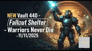 NEW Vault 440 - Fallout Shelter - Warriors Never Die - 11/11/2025