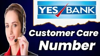 YES Bank customer care number | YES customer care number