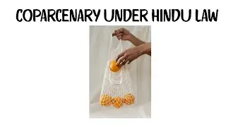 COPARCENARY under Hindu Law