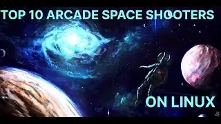 Top 10 Arcade Space Shooters on Linux