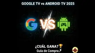 Comparativa GOOGLE TV vs ANDROID TV 2025 Cu&aacute;l ES MEJOR Gu&iacute;a de Compra TV Box Mejores Dispositivos