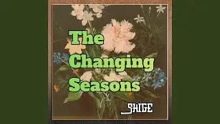 The Changing Seasons