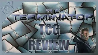The Terminator CCG Review : OOP Ep016