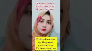 difference between positive emotions and negative Emotions #ytviral #psychologist #shortsfeed