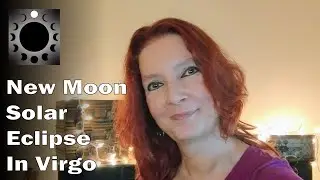 Dragonwolf New Moon Solar Eclipse in Virgo Reading - Continue Moving Forward - Action Needed!