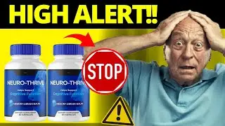 Neuro Thrive Reviews and Complaints 2025: Neuro-Thrive Reviews ~ ( My Honest Review )