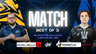 Royal Jelly vs Passion UA BO3 | European Pro League 32