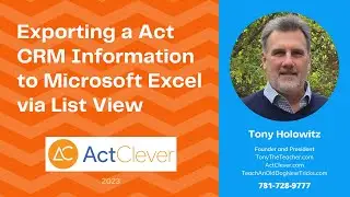 Exporting a Act CRM Information to Microsoft Excel via List View