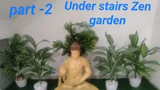 part 2  How to Make Under Stairs Garden/कम कीमत मे सीढ़ी के नीचे गार्डन खुद से बनाए बहुत कम कीमत में