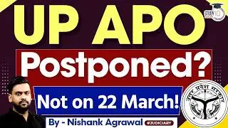 UP APO Postponed? Not on 22 March | By Nishank Agrawal