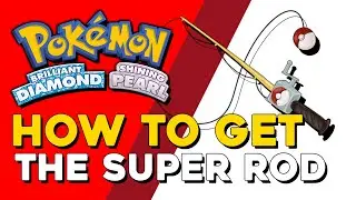 Pokemon Brilliant Diamond & Shining Pearl How To Get The Super Rod (Best Rod In The Game) BDSP
