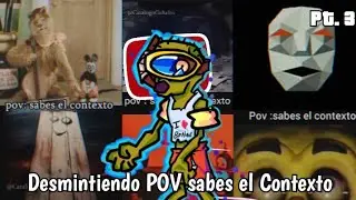 Desmintiendo Videos POV Sabes el Contexto Parte 3 | DavidTM