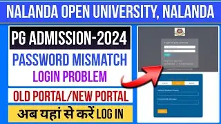 Nalanda Open University PG (2024-26) Log in Problem||Password Mismatch Solution/All Courses NOU