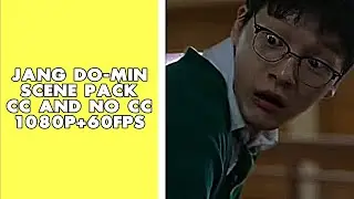 Jang Do Min Scene Pack (AOUAD) CC And No CC 1080P 60FPS
