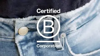 SUSTAINABILITY IS SEXY - B CORPORATION CERTIFICATION