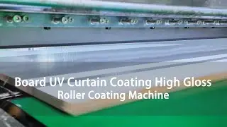 Board UV Curtain Coating for High Gloss Effect Roller Coating Production Line#machine #uv #curtain