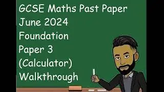 Прошлый экзамен по математике AQA GCSE за июнь 2024 г., подготовительный экзамен 3 (калькулятор),...