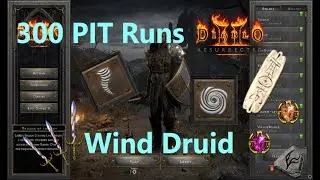 300 PIT RUNS - WIND DRUID! - Diablo 2 Resurrected