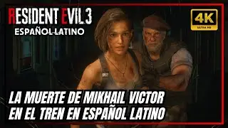 La muerte de Mikhail Victor en el Tren En Espa&ntilde;ol Latino 4K I Resident Evil 3 Remake Espa&ntilde;ol Latino